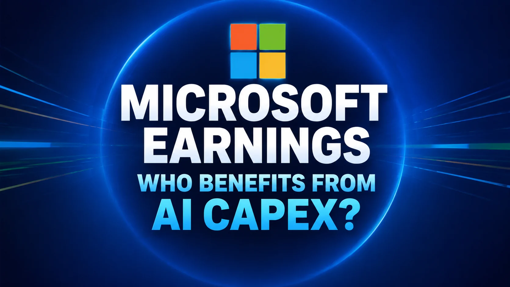 Microsoft earnings and the investment question of who benefits from AI capital expenditure