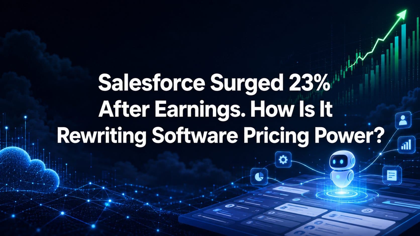 Salesforce Surged 23% After Earnings — how the company is rewriting enterprise software pricing power with Agentforce, Flex Credits, and Data 360